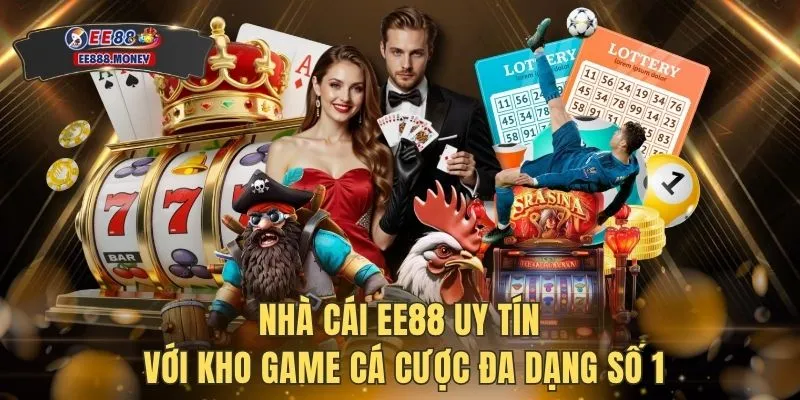 Giải Đáp Nhà Cái EE88 Có Uy Tín Không Với 1 Triệu Hội Viên 4 Nhà cái EE88 uy tín với kho game cá cược đa dạng số 1